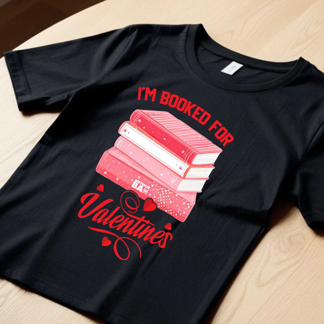 "I'm Booked for Valentine's" T-shirt